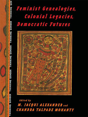 cover image of Feminist Genealogies, Colonial Legacies, Democratic Futures